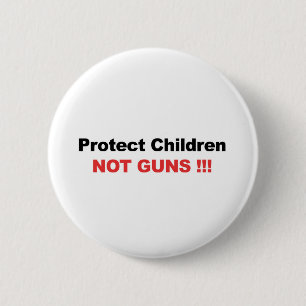 Protect Children, Not Guns 2 Inch Round Button
