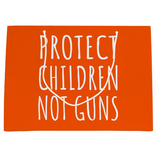 Protect Children, Not Guns - End Gun Violence I Large Gift Bag (Front)