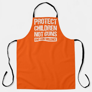 Protect Children, Not Guns - End Gun Violence II Apron