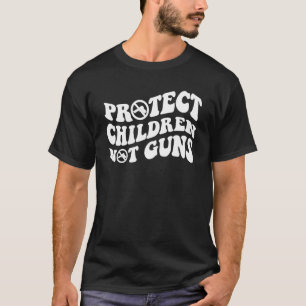 Protect Children Not Guns End Gun Violence Wear Or T-Shirt