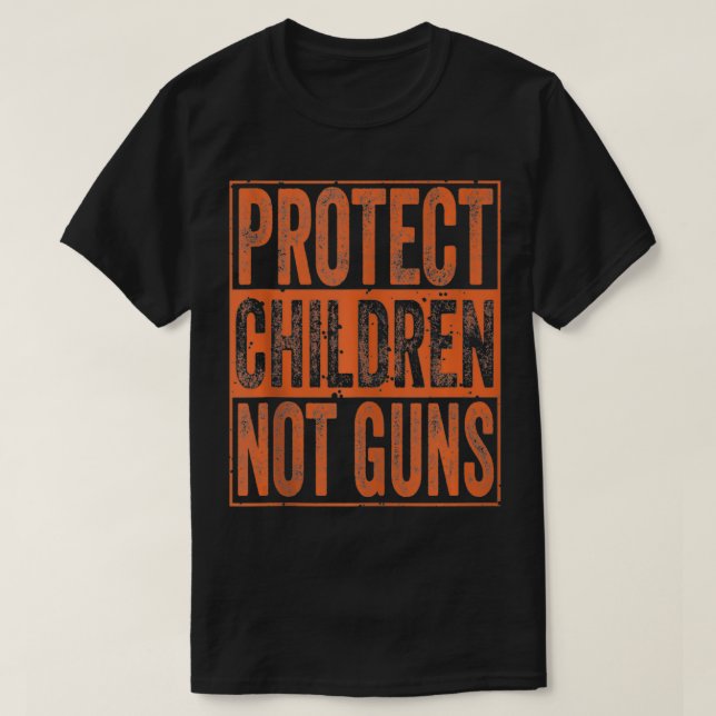 Protect Children Not Guns  Violence Awareness End  T-Shirt (Design Front)