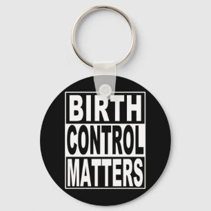 Protect Constitutional Rights Birth Control S Stic Keychain