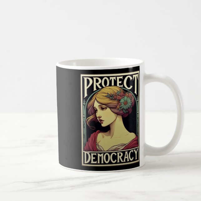 Protect Democracy Feminist Activist Art For Social Coffee Mug (Right)