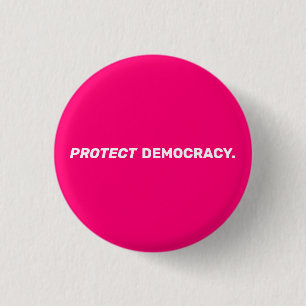 Protect democracy modern typography hot pink 1 inch round button