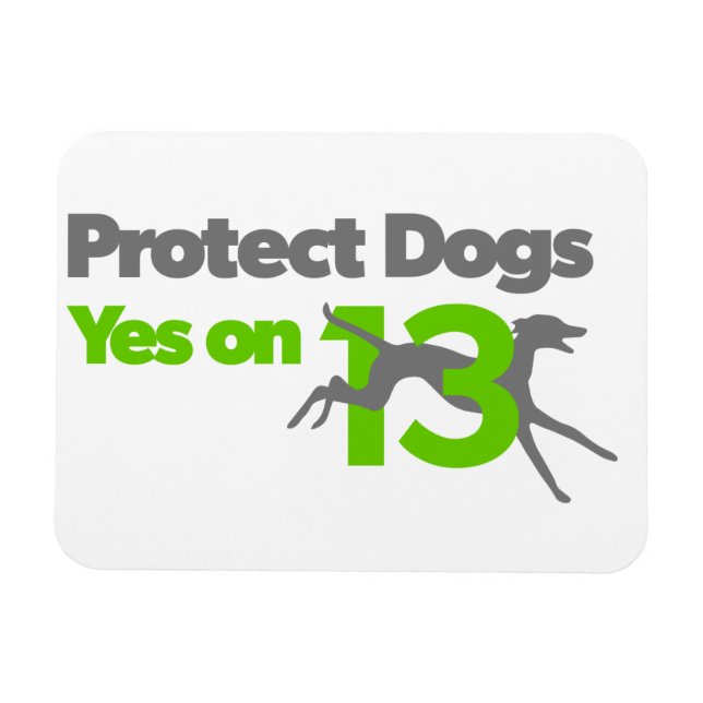 Protect Dogs - Yes on 13 Magnet (Horizontal)