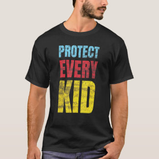 Protect Every Kid Physical Safety Mind Body Heart T-Shirt