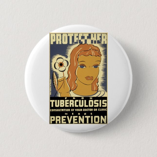 Protect Her From Tuberculosis 2 Inch Round Button (Front)