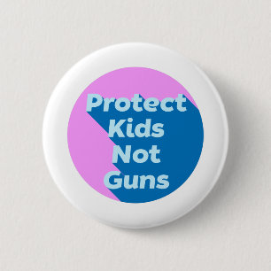 Protect Kids Not Guns 2 Inch Round Button