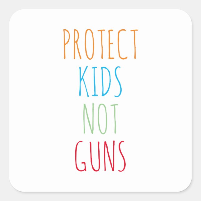 Protect kids Not guns colours handwritten cute tex Square Sticker (Front)