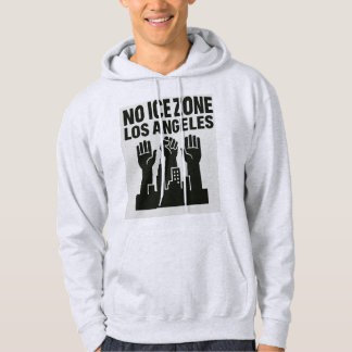 Protect Los Angeles — No ICE Zone Hoodie Activists