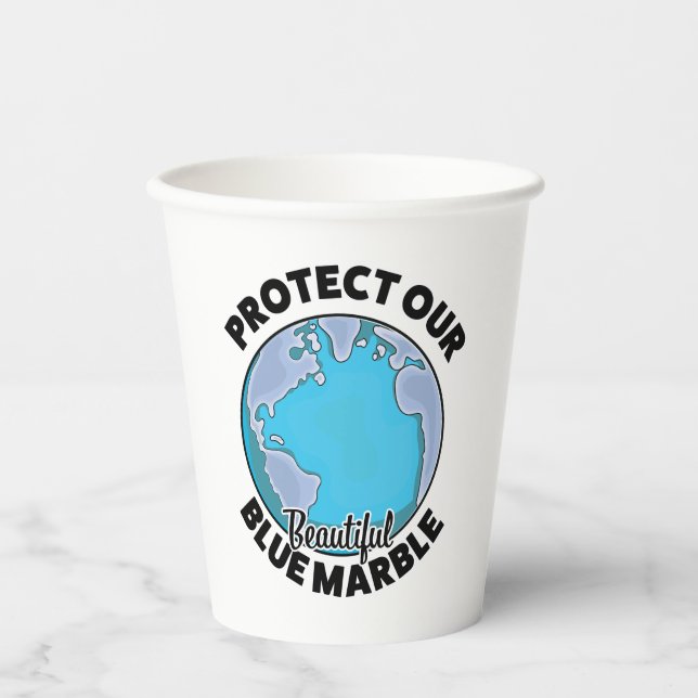 Protect Our beautiful Blue Marble Paper Cups (Front)