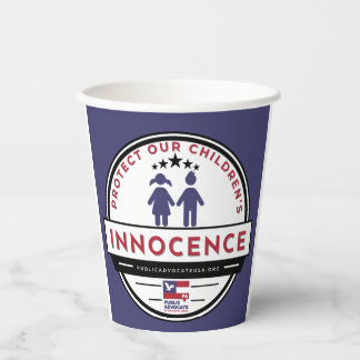 Protect Our Children's Innocence PAPER CUPS