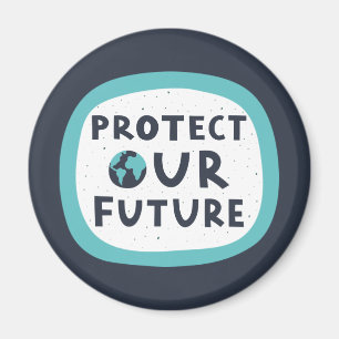 Protect Our Future Magnet