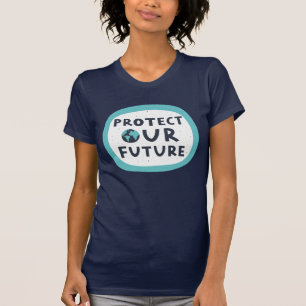 Protect Our Future T-Shirt