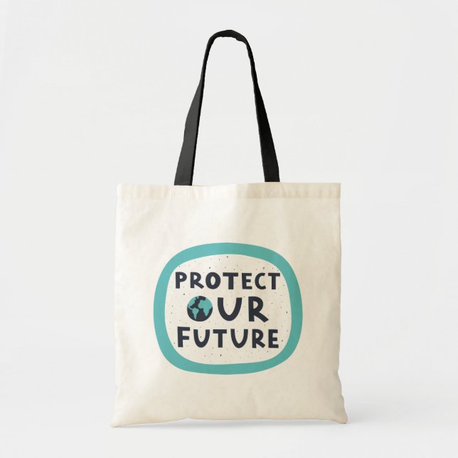 Protect Our Future Tote Bag (Front)