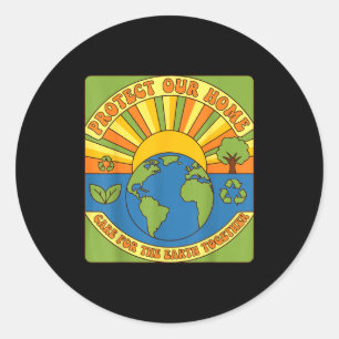 Protect our home the earth together eco awareness  classic round sticker