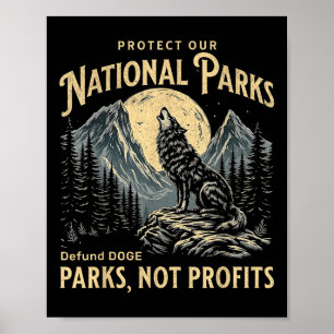 Protect Our National Parks Defund Doge Parks Not P Poster