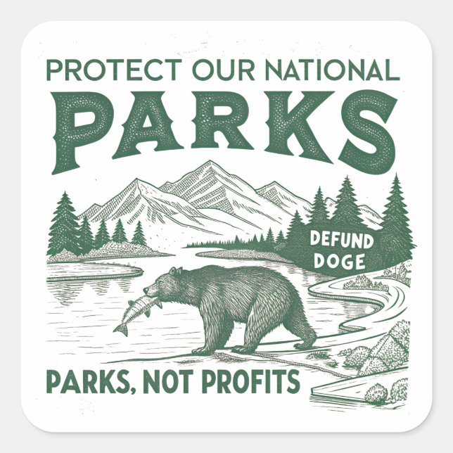 Protect Our National Parks Defund Doge Parks  Square Sticker (Front)