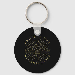Protect Our National Parks Hiking Camping Outdoors Keychain