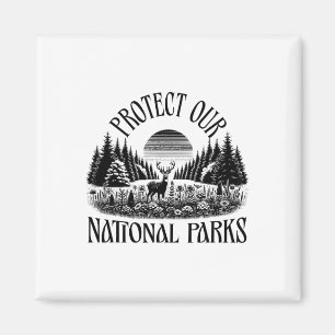 Protect Our National Parks - Resist Save Nature Ou Magnet