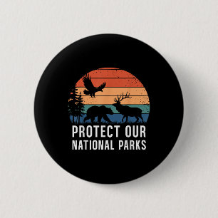 Protect Our National Parks Retro Wildlife Conserva 2 Inch Round Button
