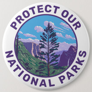 Protect Our National Parks Support 6 Inch Round Button