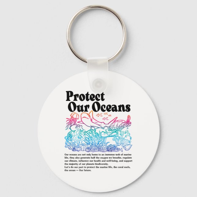 Protect Our Oceans Save Earth World Ocean Day  Keychain (Front)