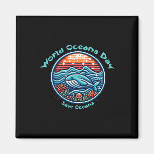 Protect Our Oceans World Oceans Day Magnet