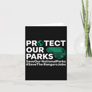 Protect Our Parks Save Our National Parks Earth Da Card