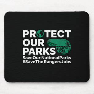 Protect Our Parks Save Our National Parks Earth Da Mouse Pad