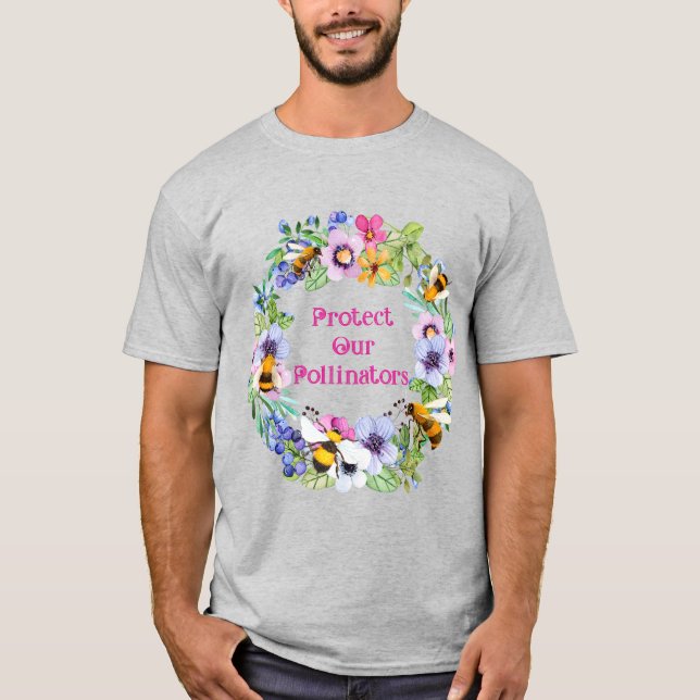 Protect Our Pollinators Bees Flowers T-Shirt (Front)