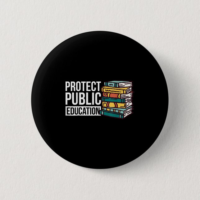 Protect Public Education  2 Inch Round Button (Front)