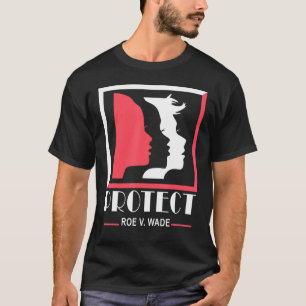 Protect Roe V Wade 1973 Abortion Is Healthcare T-Shirt