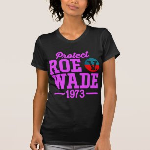 protect roe v wade 6 T-Shirt