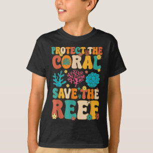 Protect The Coral Save The Reef Coral Reef Coral A T-Shirt