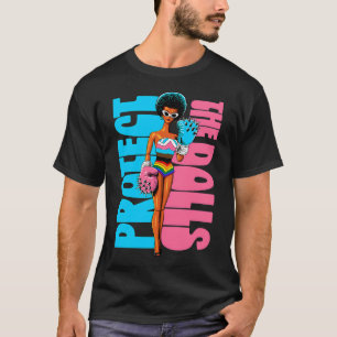 Protect the Dolls 2 T-Shirt