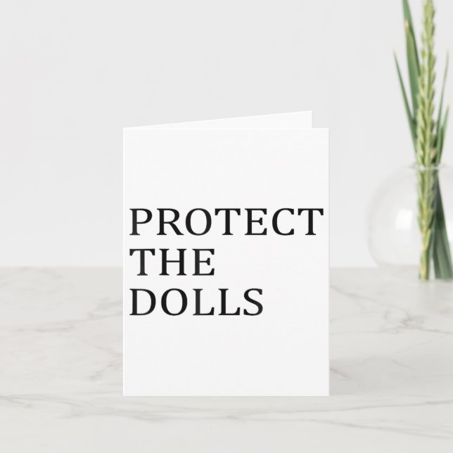 Protect The Dolls  Card (Front)