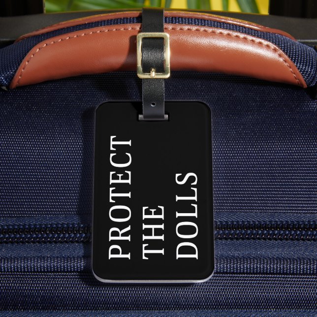 Protect The Dolls Luggage Tag (Front Insitu 2)
