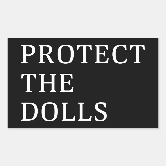 Protect The Dolls Sticker (Front)