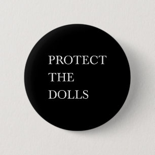 Protect The Dolls Trans Women Solidarity 2 Inch Round Button