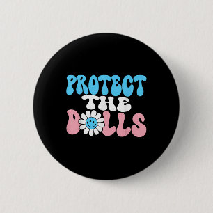 Protect The Dolls - Trans Women Solidarity Groovy 2 Inch Round Button