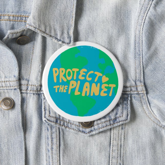 PROTECT THE PLANET SAVE EARTH Eco Green 4 Inch Round Button (In Situ)