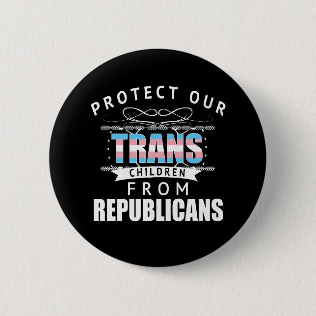 Protect Trans Children 2 Inch Round Button (Front)