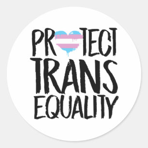 Protect Trans Equality  T-Shirt Classic Round Sticker