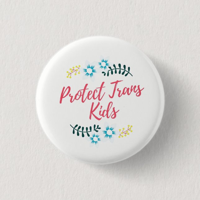 Protect Trans Kids 1 Inch Round Button (Front)