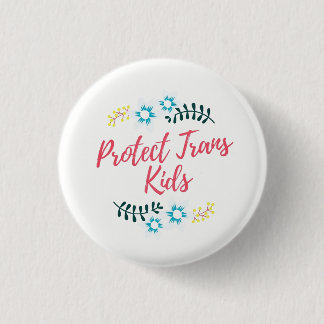 Protect Trans Kids 1 Inch Round Button