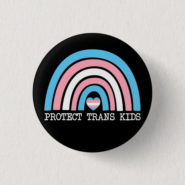 Protect Trans Kids 1 Inch Round Button (Front)