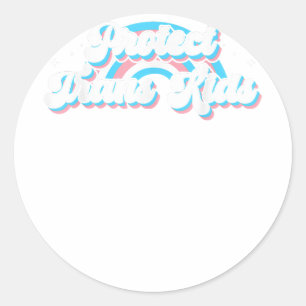 Protect Trans Kids - LGBT Support LGBT Pride Copy Classic Round Sticker