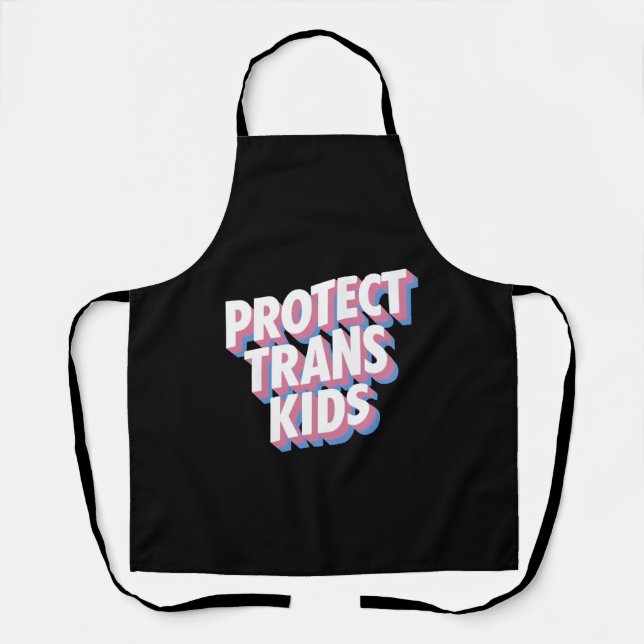 Protect Trans Kids LGBTI+ Rights Pride Month Proud Apron (Front)