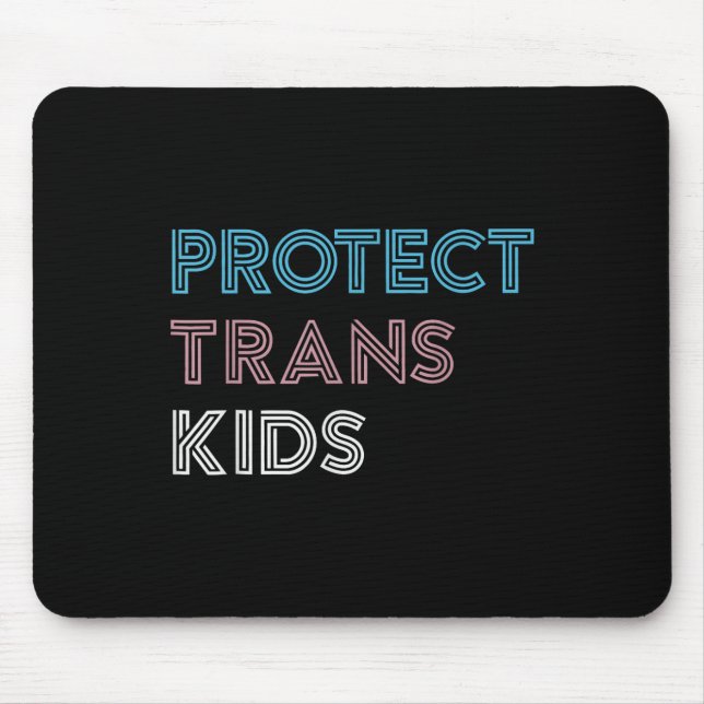 Protect Trans Kids Love Is Love Lgbt Gay Transgend Mouse Pad (Front)